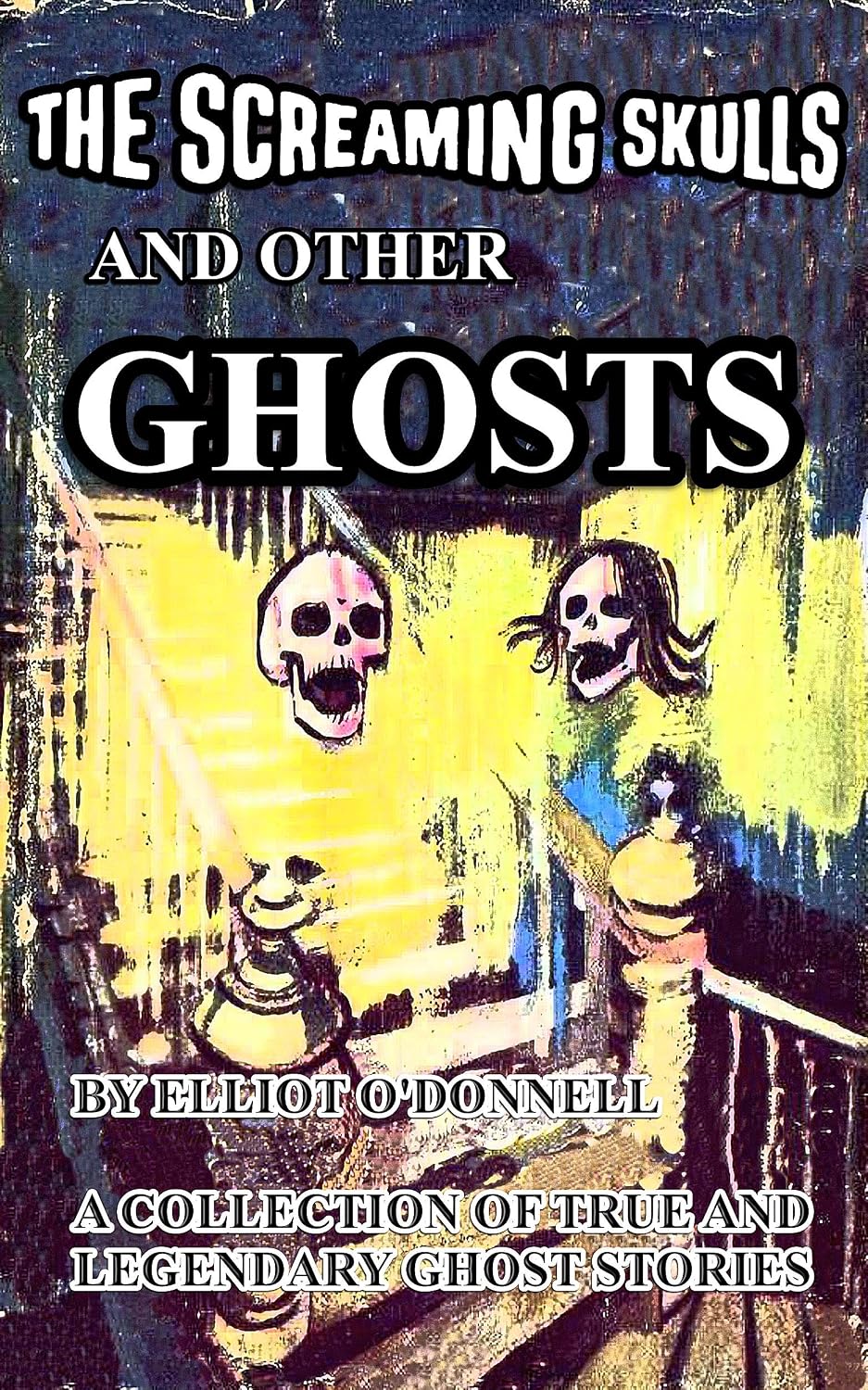 The Screaming Skulls, and Other Ghost Stories book cover