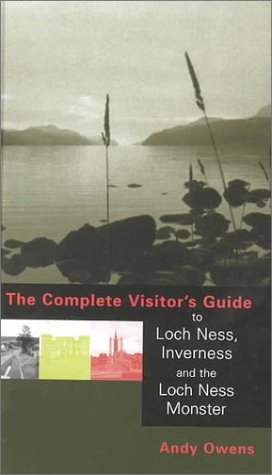 The Complete Visitor’s Guide to Loch Ness, Inverness and the Loch Ness Monster book cover