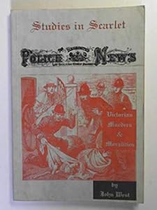 Studies in Scarlet: Victorian Murders & Moralities