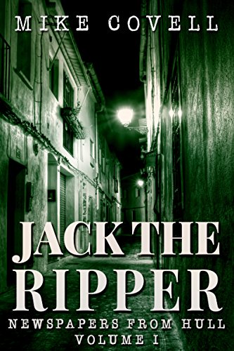 Jack the Ripper – Newspapers from Hull Volume 1