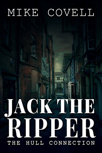 Jack the Ripper – The Hull Connection