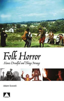 Folk Horror: Hours Dreadful and Things Strange book cover