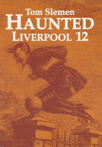 Haunted Liverpool 12 book cover